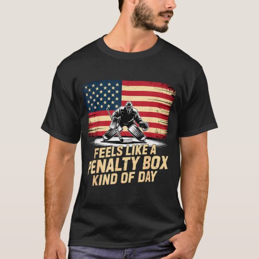Feels Like A Penalty Box Kind Of Day Funny Hockey  Tシャツ (正面)