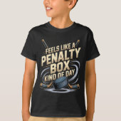 Feels Like A Penalty Box Kind Of Day Funny Hockey  Tシャツ (正面)