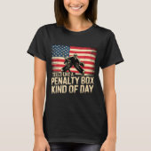 Feels Like A Penalty Box Kind Of Day Funny Hockey  Tシャツ (正面)