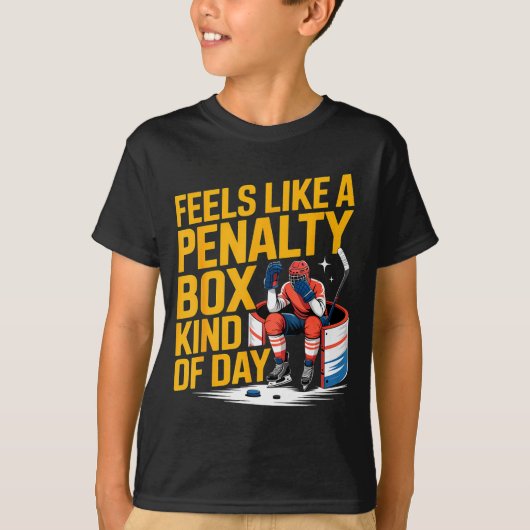 Feels Like A Penalty Box Kind Of Day Funny Hockey Tシャツ (正面)