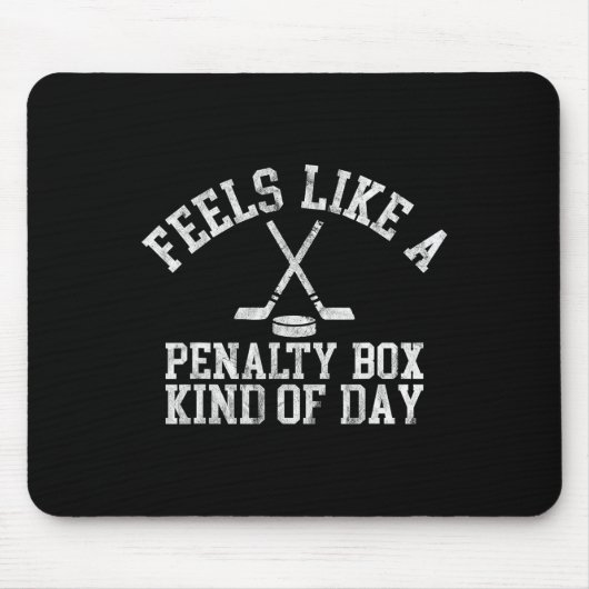 Feels Like A Penalty Box Kind Of Day Funny Ice Hoc マウスパッド (正面)