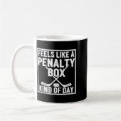 Feels Like A Penalty Box Kind Of Day Hockey Player コーヒーマグカップ (左)