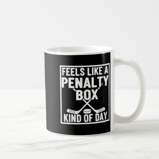 Feels Like A Penalty Box Kind Of Day Hockey Player コーヒーマグカップ (右)