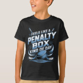 Feels Like A Penalty Box Kind Of Day Tシャツ (正面)