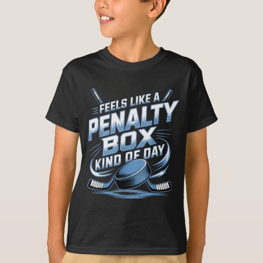 Feels Like A Penalty Box Kind Of Day Tシャツ (正面)
