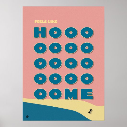 Feels Like Home' Typography Art Print ポスター (正面)