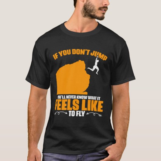 Feels To Fly Cliff Diving Extreme Jumping Cliff Di Tシャツ (正面)