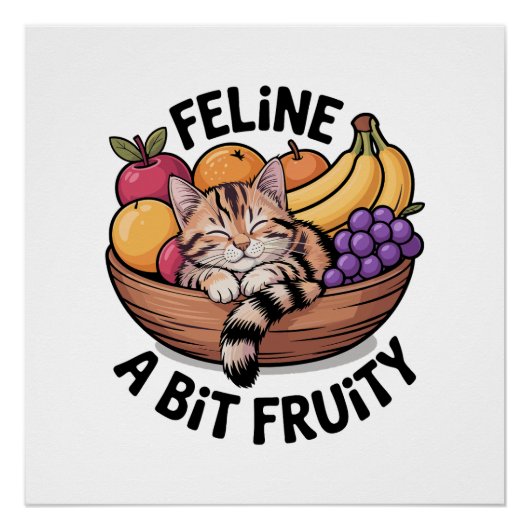 Feline a Bit Fruity - Cozy Cat ポスター (正面)