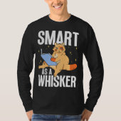 Feline Cat  Smart as a Whisker Tシャツ (正面)