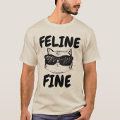 FELINE FINE 面白いネコTシャツ Tシャツ (正面)
