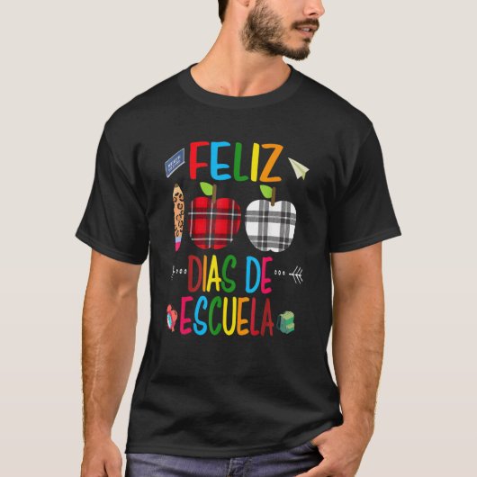 Feliz 100 Dias De Escuela Spanish Happy 100th Day  Tシャツ (正面)