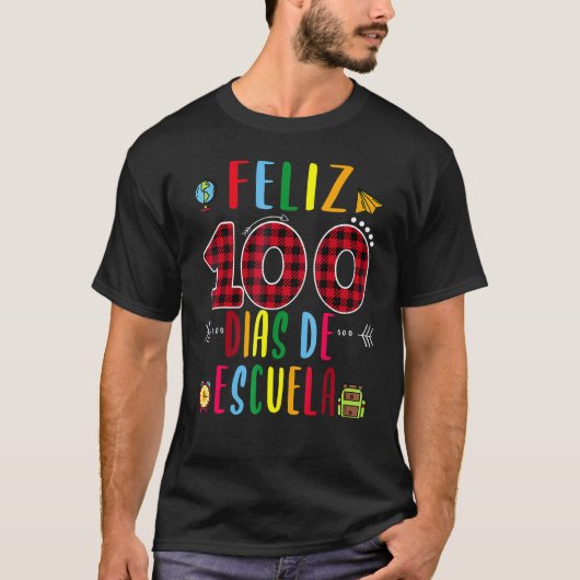 Feliz 100 Dias De La Escuela Tee 100 Days Of Schoo Tシャツ (正面)