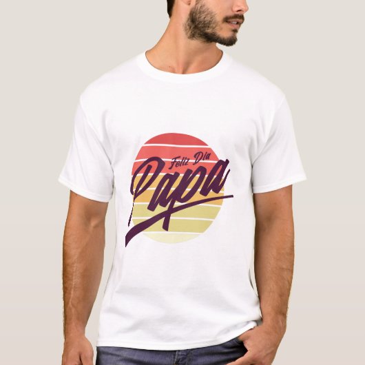 Feliz Dia Papa スペイン語版父の日 Tシャツ (正面)