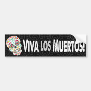 Feliz Muertos - "Viva los Muertos! " バンパーステッカー