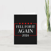 Fell For It Again 2024 Funny Gag Gift Sarcastic  カード (正面)