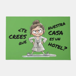 Felpudo. ¿Te crees que nuestra casa es un hotel? ドアマット