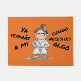 Felpudo. Ya vendrás a mí cuando necesites algo. ドアマット