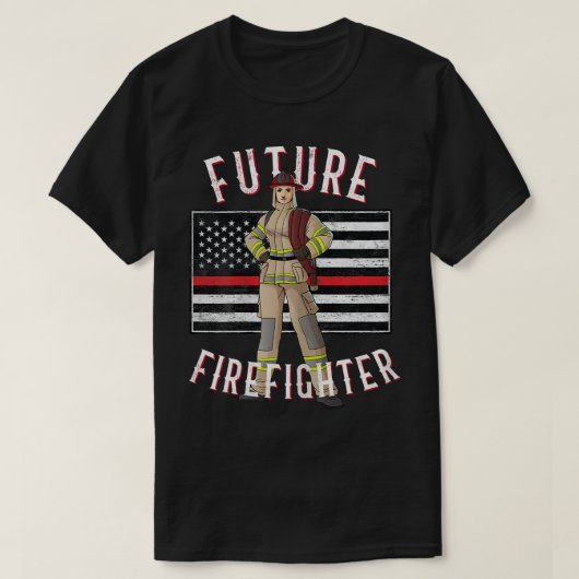 Female Firefighter Thin Red Line for Future Firefi Tシャツ (デザイン正面)