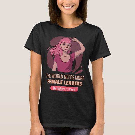 Female Leaders Empowerment Feminist Tシャツ (正面)