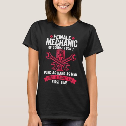 Female Mechanic Of Course I Don't Work Tuning Girl Tシャツ (正面)