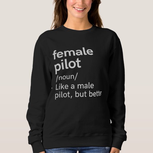 Female Pilot Definition  Aviation スウェットシャツ (正面)