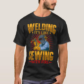Female Welder   Welding Mechanic Forge Metalwork   Tシャツ (正面)
