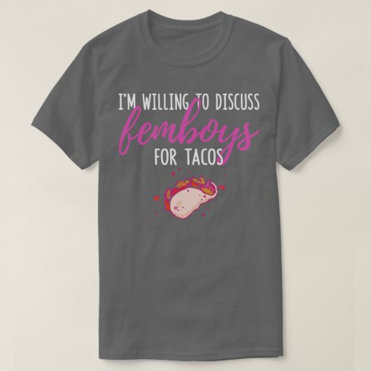 Femboyおもしろい ImはTacのためにFemboysについて話し合う用意がある Tシャツ (デザイン正面)