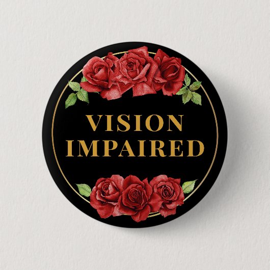 Feminine Black Red Rose Floral Vision Impaired 缶バッジ (正面)