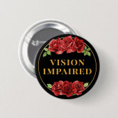 Feminine Black Red Rose Floral Vision Impaired 缶バッジ (正面&裏面)
