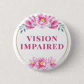 Feminine Pink Wild Rose Floral Vision Impaired 缶バッジ (正面)