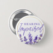 Feminine Purple Lavender Floral Hearing Impaired 缶バッジ (正面&裏面)