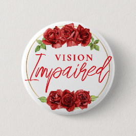 Feminine Red Rose Floral Vision Impaired 缶バッジ