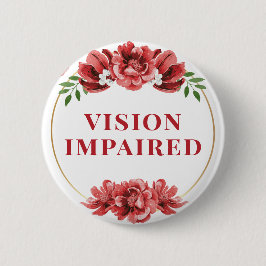 Feminine Red Wild Rose Floral Vision Impaired 缶バッジ
