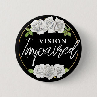 Feminine White Rose Floral Vision Impaired 缶バッジ