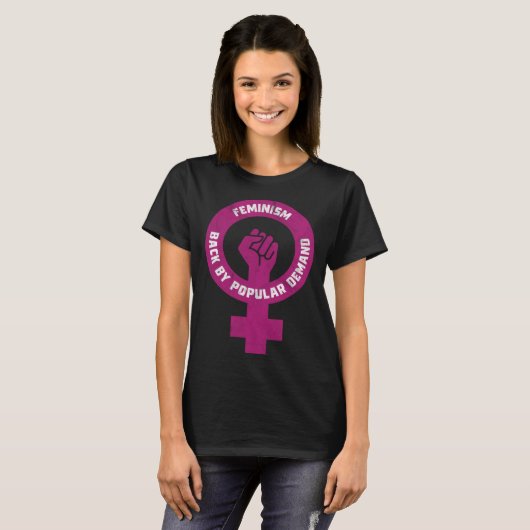 Feminism Back By Popular Demand Funny Feminist Tシャツ (正面フル)