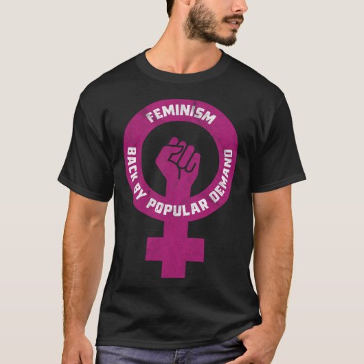 Feminism Back By Popular Demand Funny Feminist Tシャツ (正面)