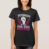Feminism Because Equal Rights Are Human Rights Fem Tシャツ (正面)