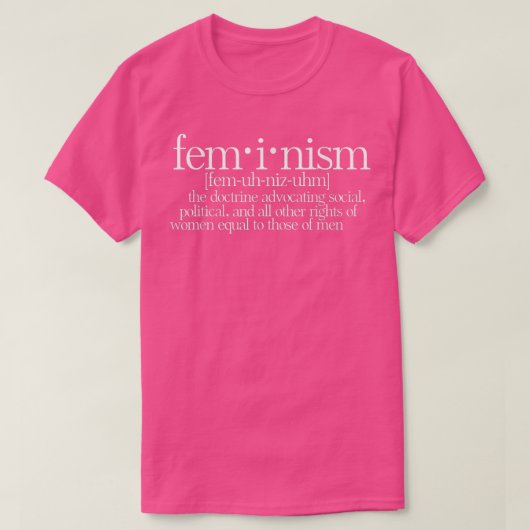 Feminism Defined Feminist Definition 1082 Tシャツ (デザイン正面)