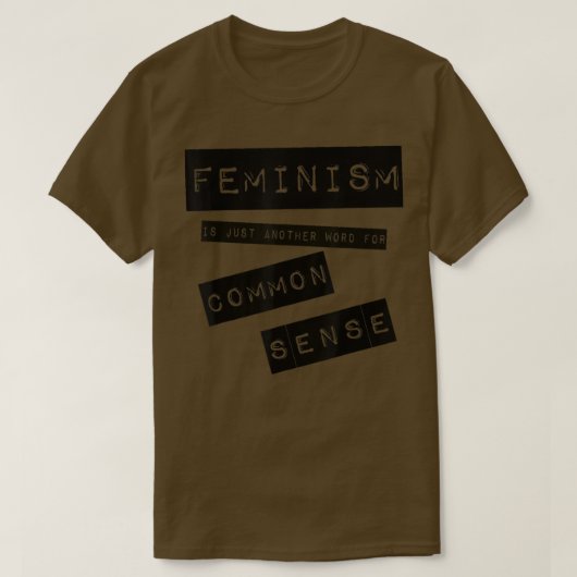Feminism Is Another Word For Common Sense Womens R Tシャツ (デザイン正面)