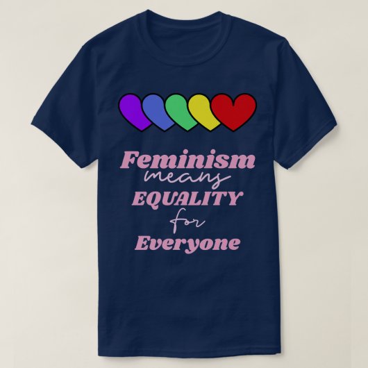 Feminism Means Equality For Everyone Rainbow Heart Tシャツ (デザイン正面)