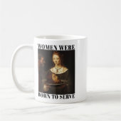 Feminism Women Were Born To Serve Men Christian Mo コーヒーマグカップ (左)