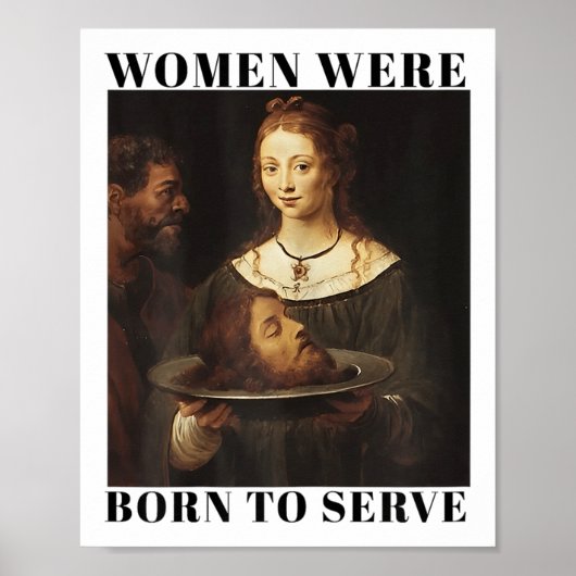 Feminism Women Were Born To Serve Men Christian Mo ポスター (正面)