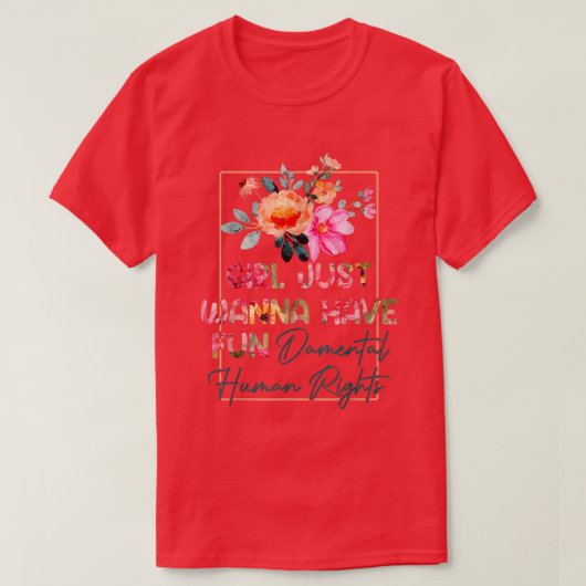 Feminist Girls Just Wanna Have Fundamental Rights1 Tシャツ (デザイン正面)