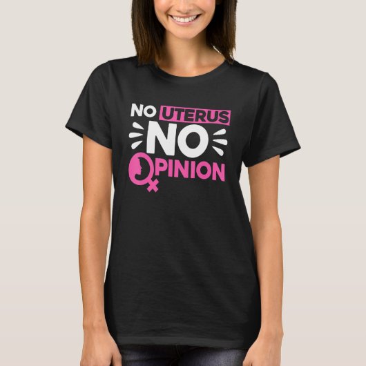 Feminist No Uterus No Opinion 1 Tシャツ (正面)