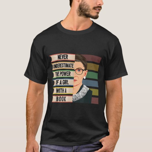 Feminist Ruth Bader Ginsburg Rbg Quote Girl With B Tシャツ (正面)