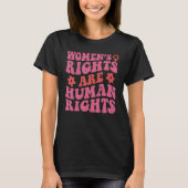 Feminist Women's Rights Are Human Rights Pro Choic Tシャツ (正面)