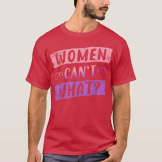 Feminist Womens Rights Female Empowerment Women Ca Tシャツ