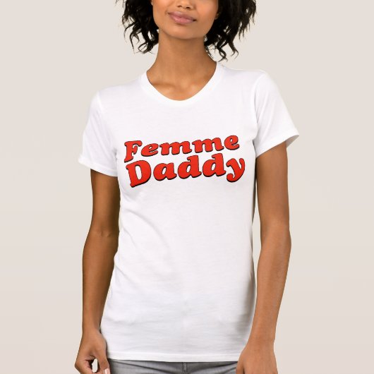 Femme Daddy LGBTQ+プライドマンス Tシャツ (正面)