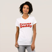 Femme Daddy LGBTQ+プライドマンス Tシャツ (正面フル)