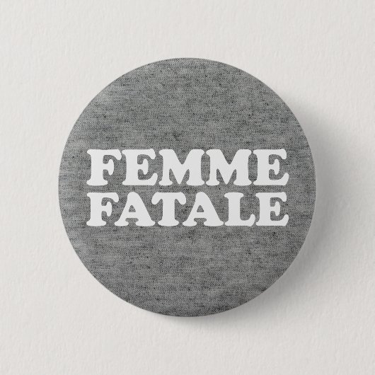 Femme Fataleの引用文 缶バッジ (正面)